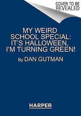 Weird School Logo - It's Halloween, I'm Turning Green (My Weird School Special Series ...
