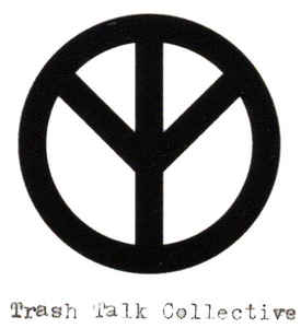 Trash Talk Logo - Trash Talk Collective Label
