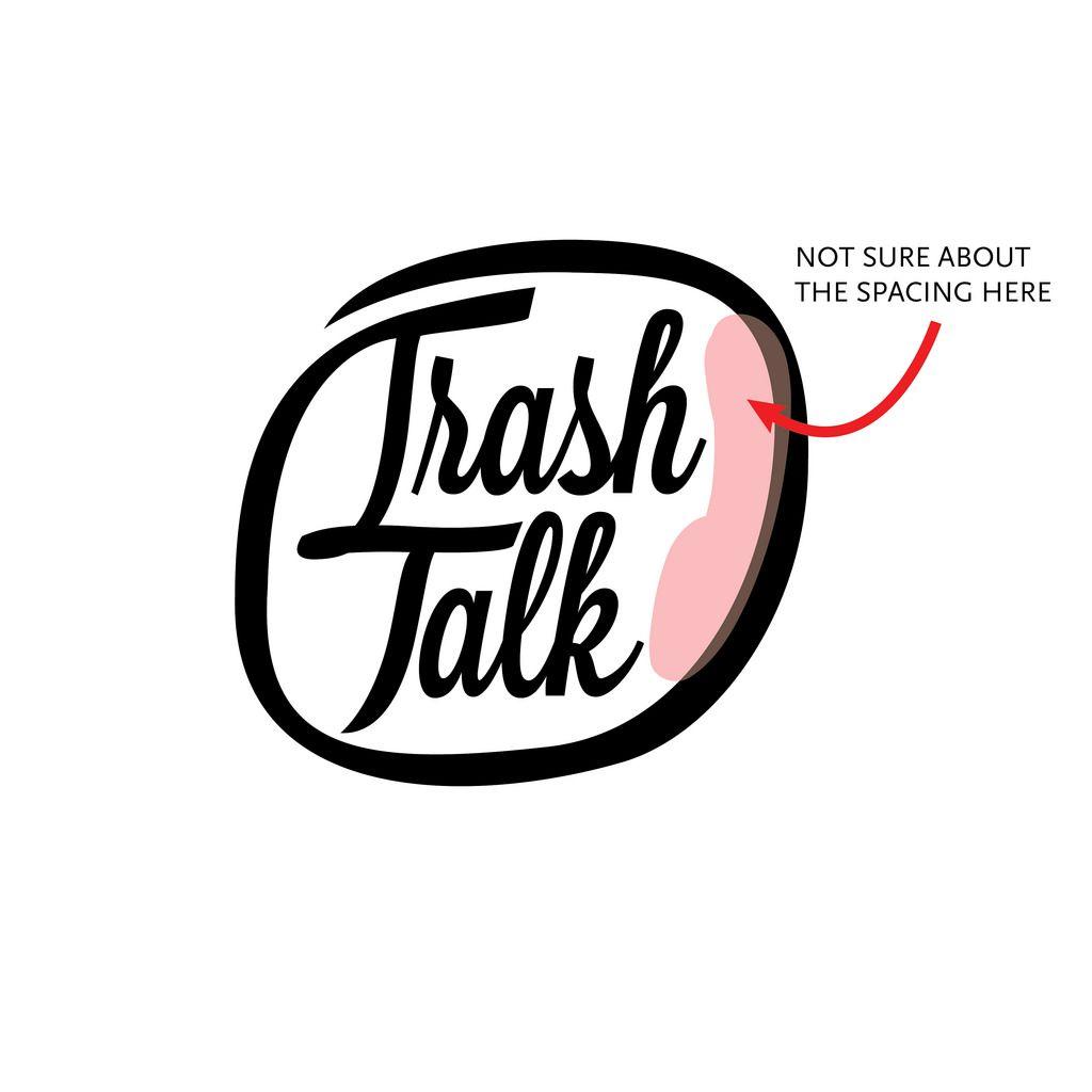 Trash Talk Logo - Kit MacAllister Trash Talk logo Crit