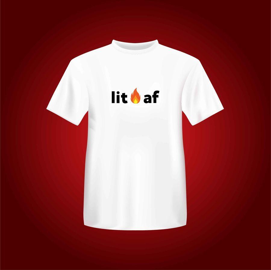 Lit Af Logo - Entry #50 by Andityawan for I need some T-shirt design | Freelancer