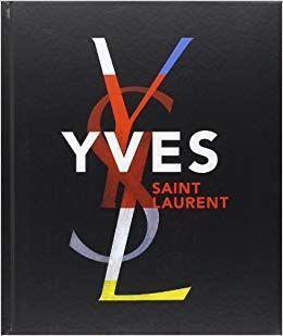 Yves Saint Laurent Logo - Yves Saint Laurent: Florence Chenoune, Farid Muller: 9780810996083 ...