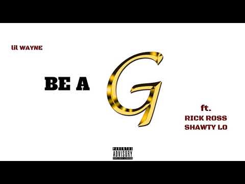 Lil AG Logo - Lil Wayne - Be A G ft. Rick Ross & Shawty Lo (Official Audio) - YouTube