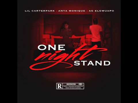 Lil AG Logo - One Night Stand Lil CarterPark Ft. AnyaMonique & AG Gwuapo