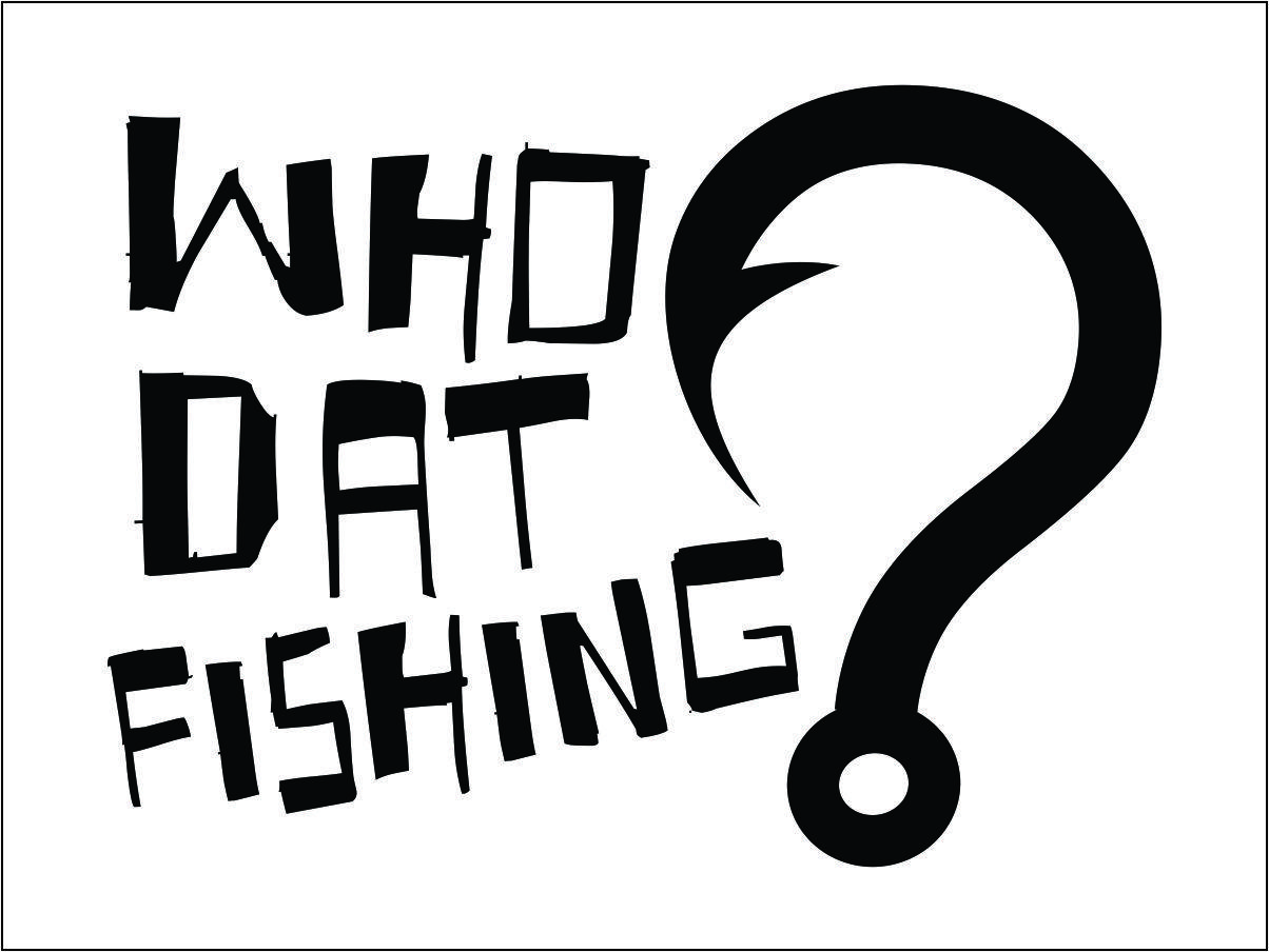 Who Dat Logo - Colorful, Bold, Business Logo Design for Who Dat Fishing ? by kemdu ...