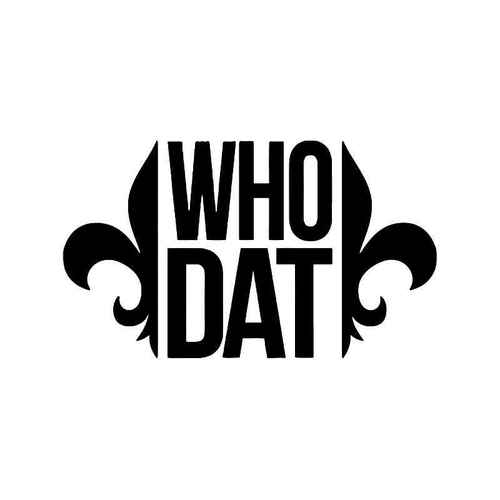 Who Dat Logo - Who Dat Nation Saints Louisiana Vinyl Sticker