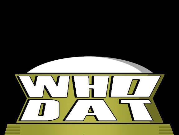 Who Dat Logo - Saints Fans Logo - Concepts - Chris Creamer's Sports Logos Community ...