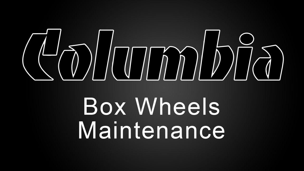 Columbia Box Logo - Columbia Box Wheels Maintenance Tutorial - YouTube