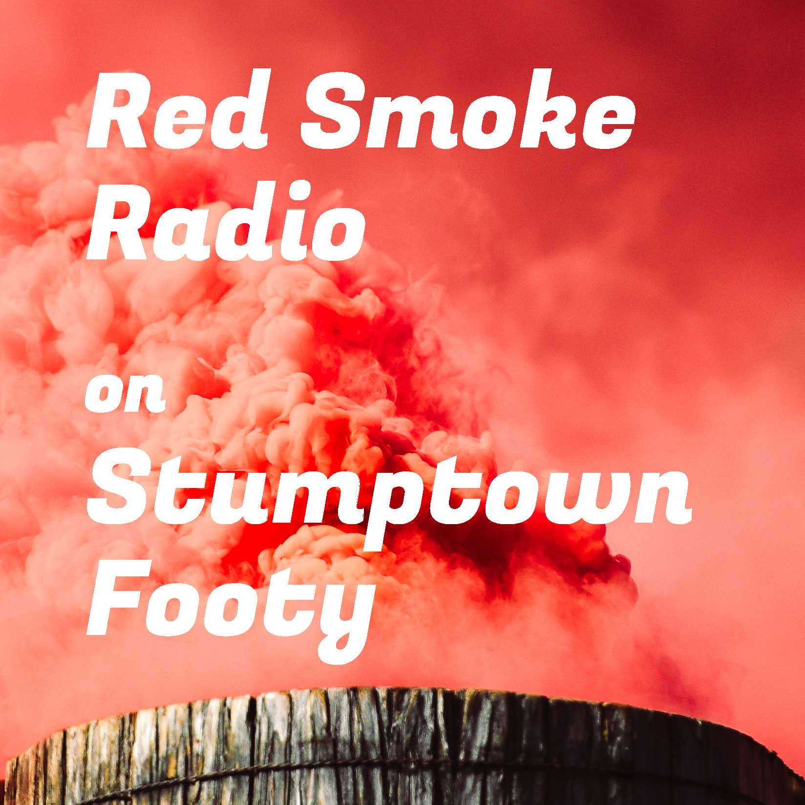 Red Smoke Logo - Red Smoke Radio by Stumptown Footy on Apple Podcasts