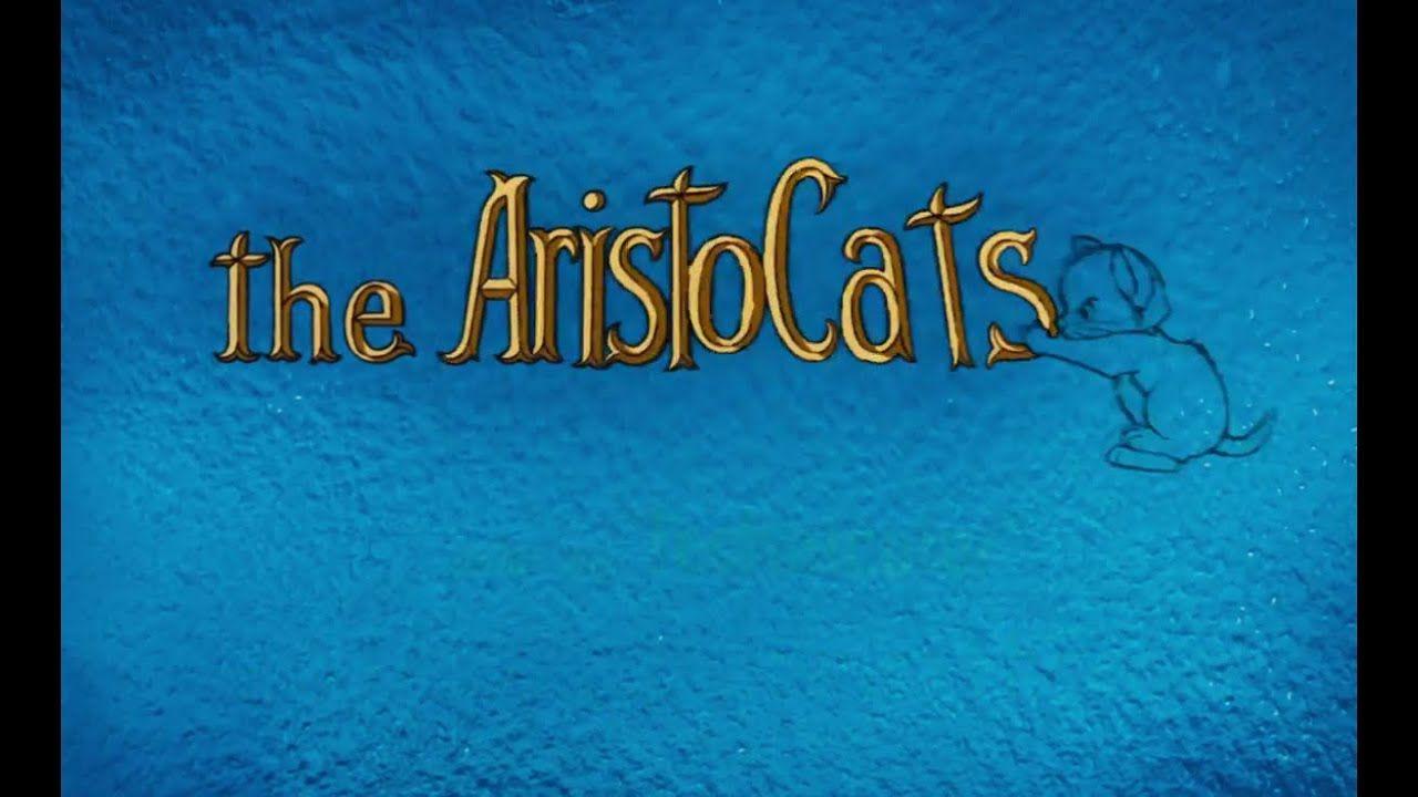 The Aristocats Title Logo - The Aristocats - The Aristocats - main title (Eu Portuguese) - YouTube