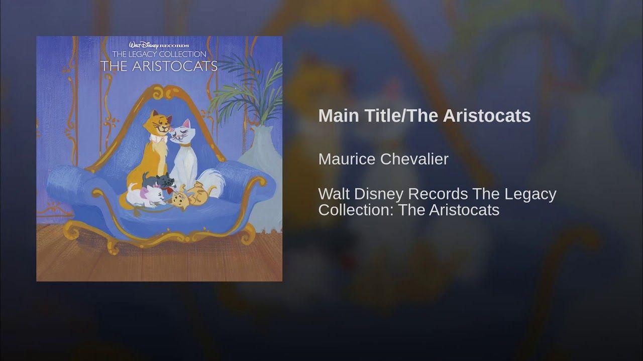 The Aristocats Title Logo - Main Title/The Aristocats - YouTube