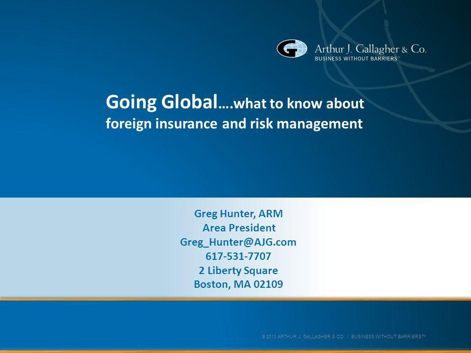 Arthur Gallagher Risk Management Logo - 2013 ARTHUR J. GALLAGHER & CO. | BUSINESS WITHOUT BARRIERS™ Going ...