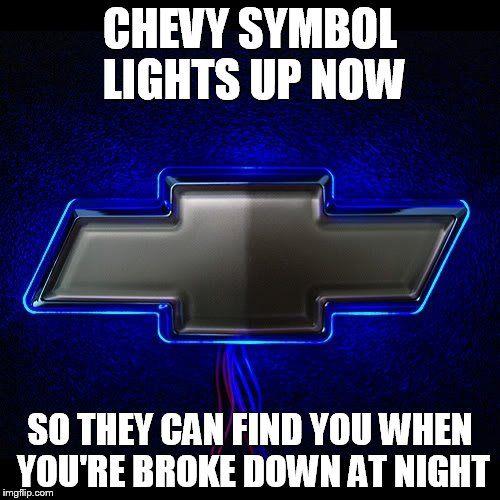 Funny Chevy Logo - Image tagged in led chevrolet simbol - Imgflip
