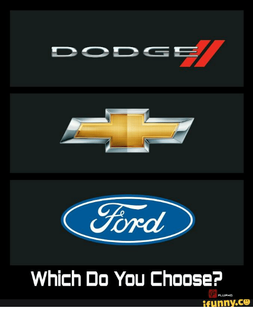 Funny Chevy Logo - Ford Which Do You Choose? FLUPHOL ifunnyCO | Ford Meme on ME.ME