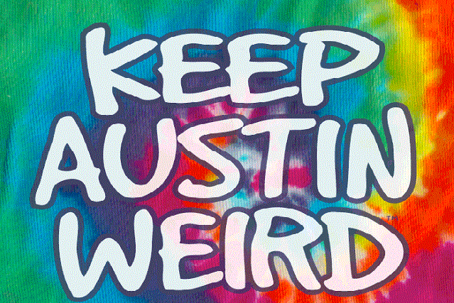 Keep Austin Weird Logo - Keeping Austin Weird – a newcomers guide to Austin's weirdness