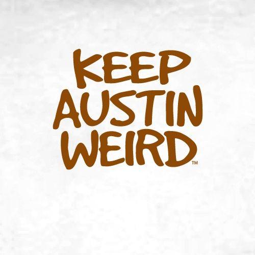 Keep Austin Weird Logo - 24 best Austin, Texas images on Pinterest | Austin tx, Austin texas ...