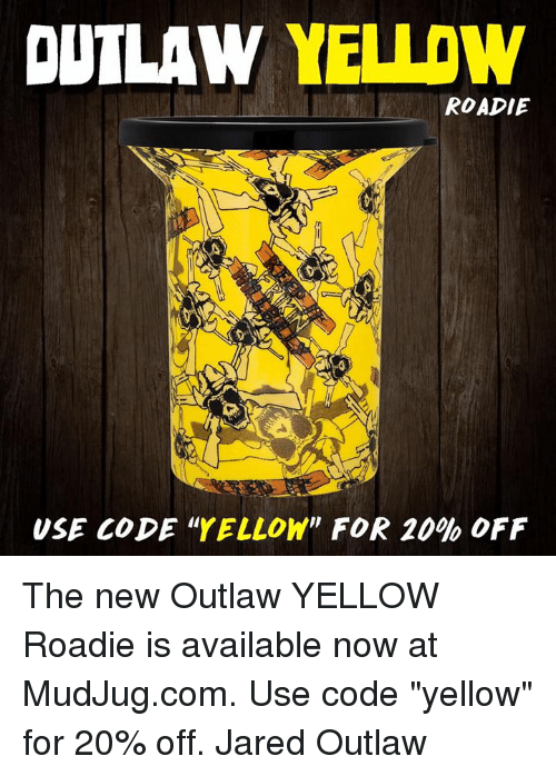 Yellow Outlaw Logo - OUTLAW YELLOW ROADIE USE CODE YELLOY FOR 20% OFF the New Outlaw