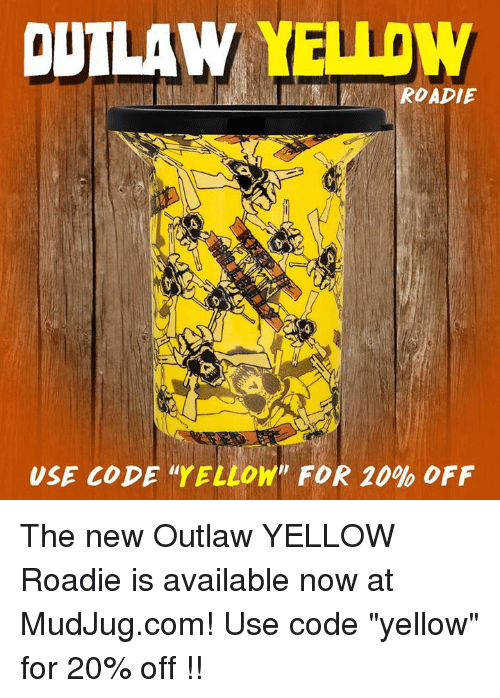 Yellow Outlaw Logo - OUTLAW YELLOW ROADIE USE CODE rELLom FOR 10% oFF the New Outlaw