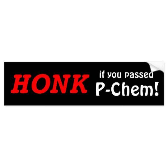 Red and Black If Logo - HONK If You Passed P Chem! (red Black) Bumper Sticker. Zazzle.co.uk
