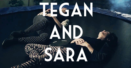 Tegan and Sara Logo - New closer sara quin GIF on GIFER - by Pelbine