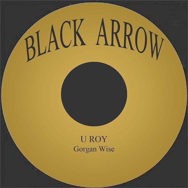 U Shape in a Black Arrow Logo - U Roy - Gorgan Wise - Boomkat