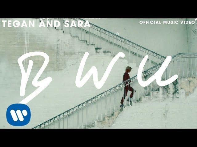 Tegan and Sara Logo - Tegan and Sara - BWU [OFFICIAL MUSIC VIDEO] - YouTube