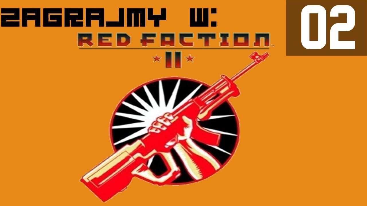 Red Faction 2 Logo - Zagrajmy w Red Faction II #2 - [Gameplay PL / Let's Play PL] - YouTube
