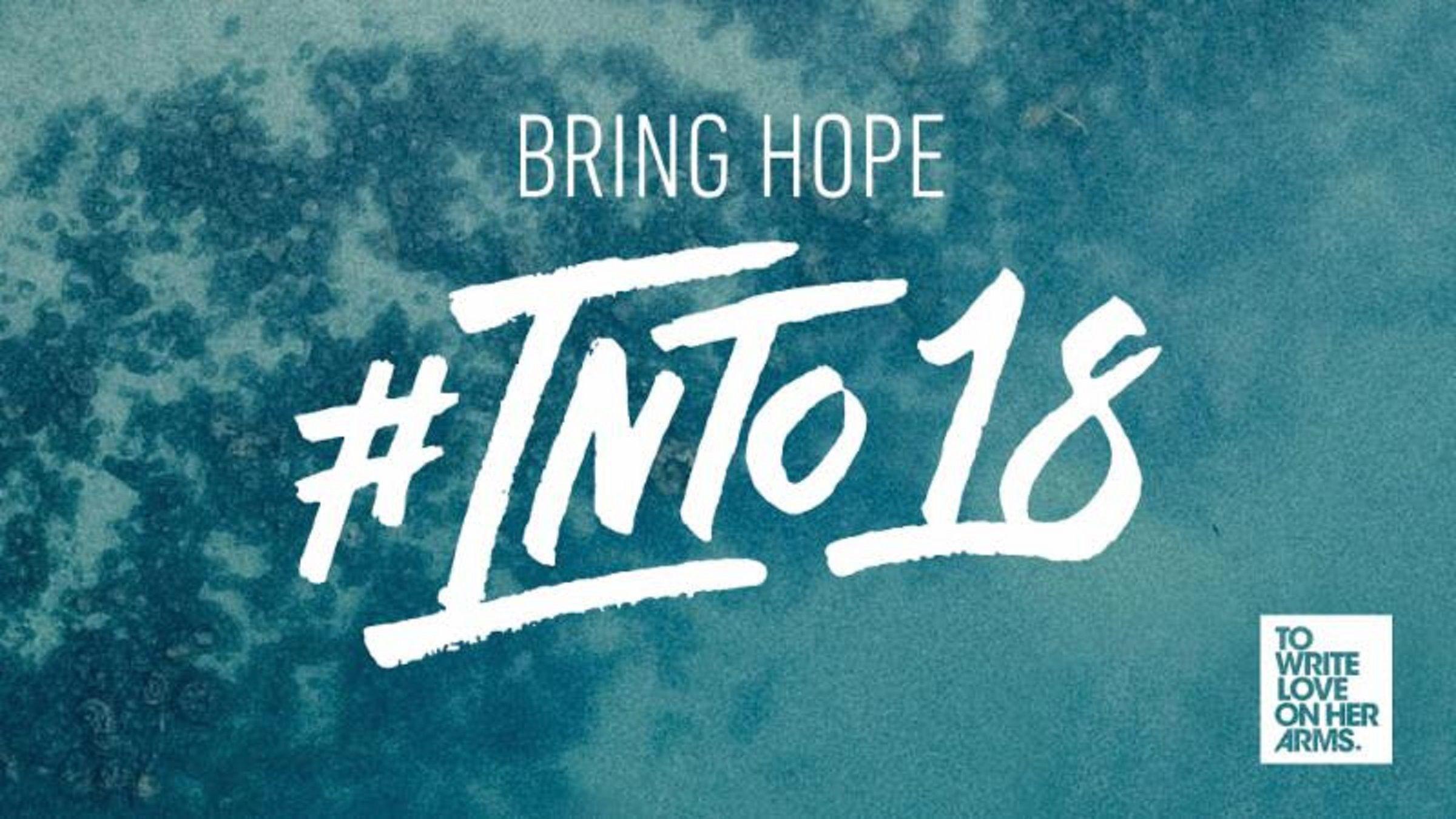 To Write Love On Her Arms Logo - TWLOHA Launches #Into18 Campaign | Grateful Web