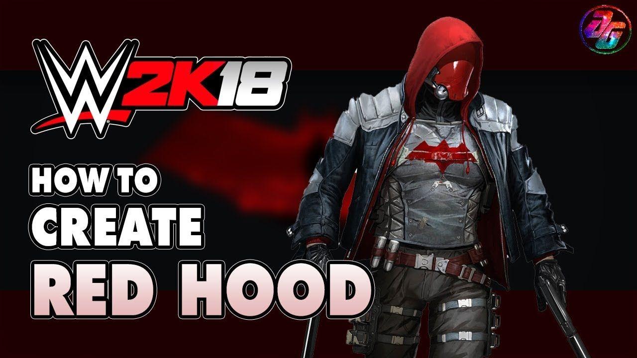 Red Hood Logo - WWE 2K18, How to create Red Hood (Without Custom Mod and Logo ...