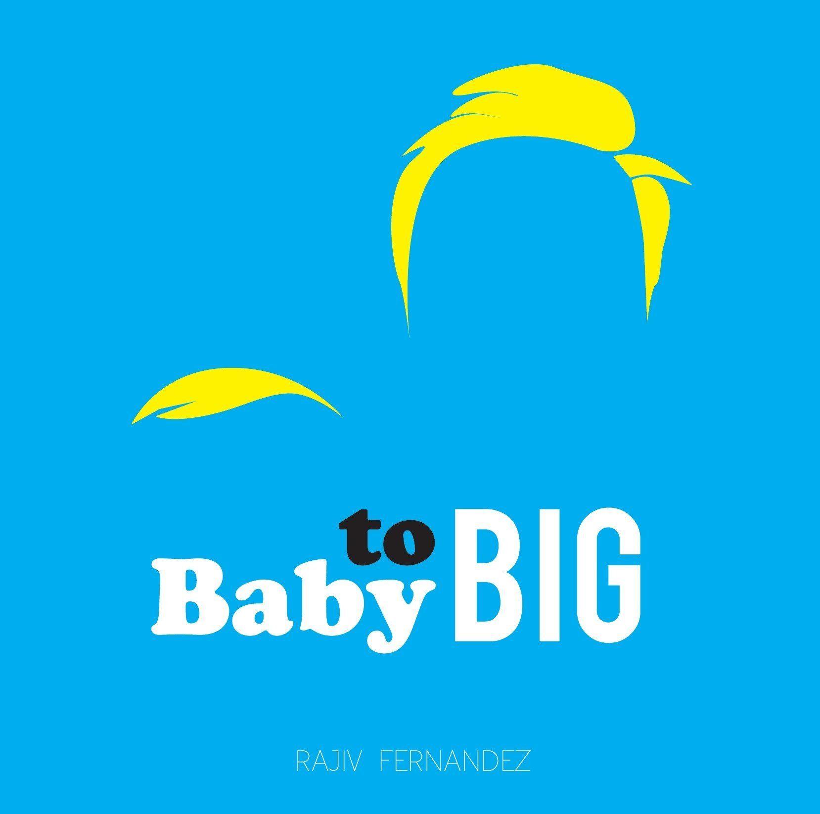 Baby in a World with Blue Logo - Baby to Big: Rajiv Fernandez: 9781576878262: Books