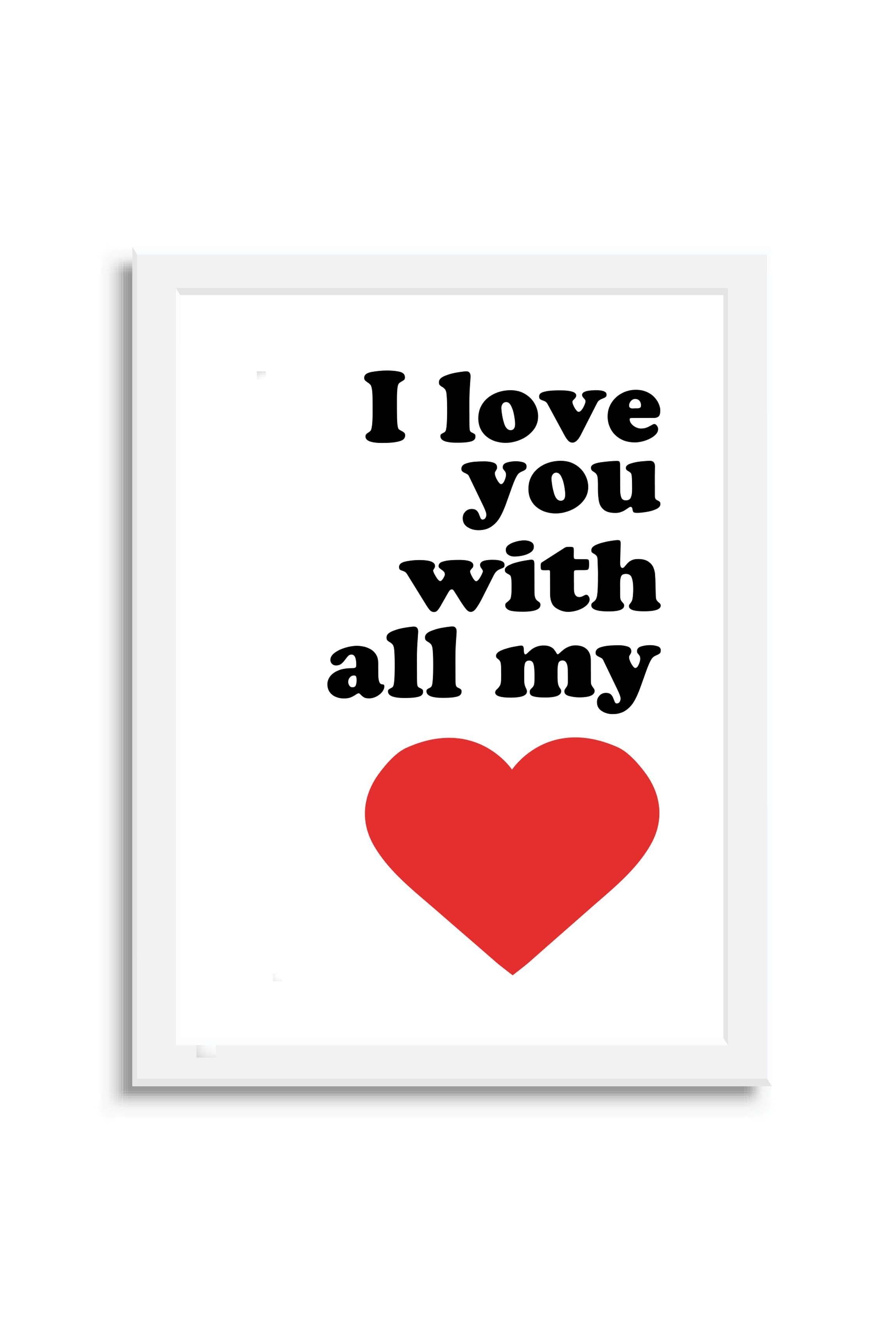 I Love You Heart Logo - Poster I love you with all my heart