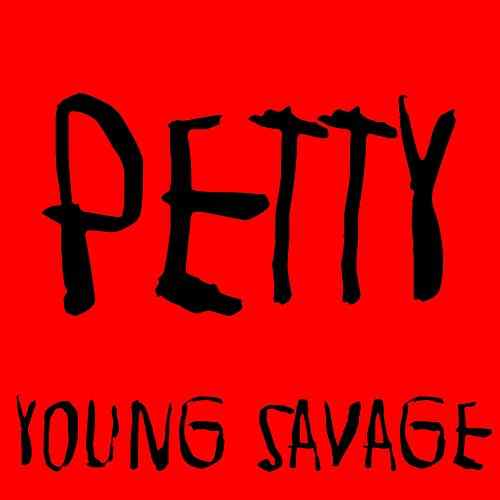 Young Savage Logo - Petty (Single, Explicit) by Young Savage : Napster