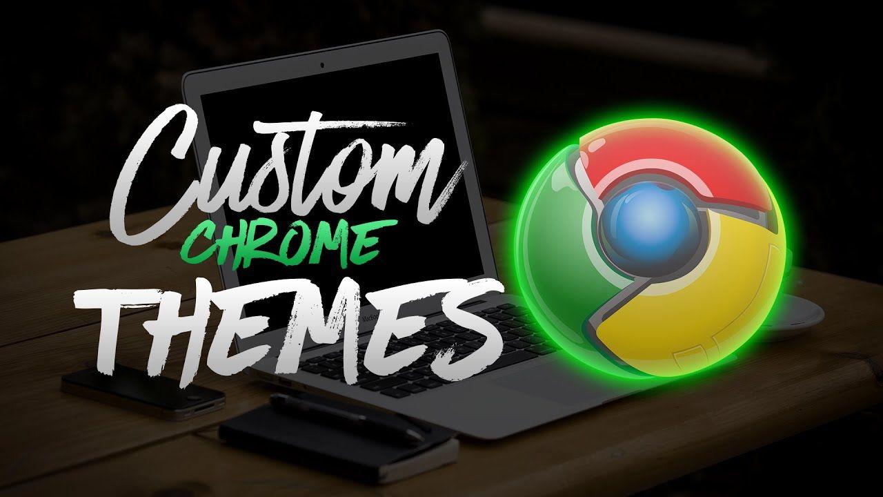 Custom Google Chrome Logo - How to Make Your Own Custom Google Chrome Theme! (2017) - YouTube