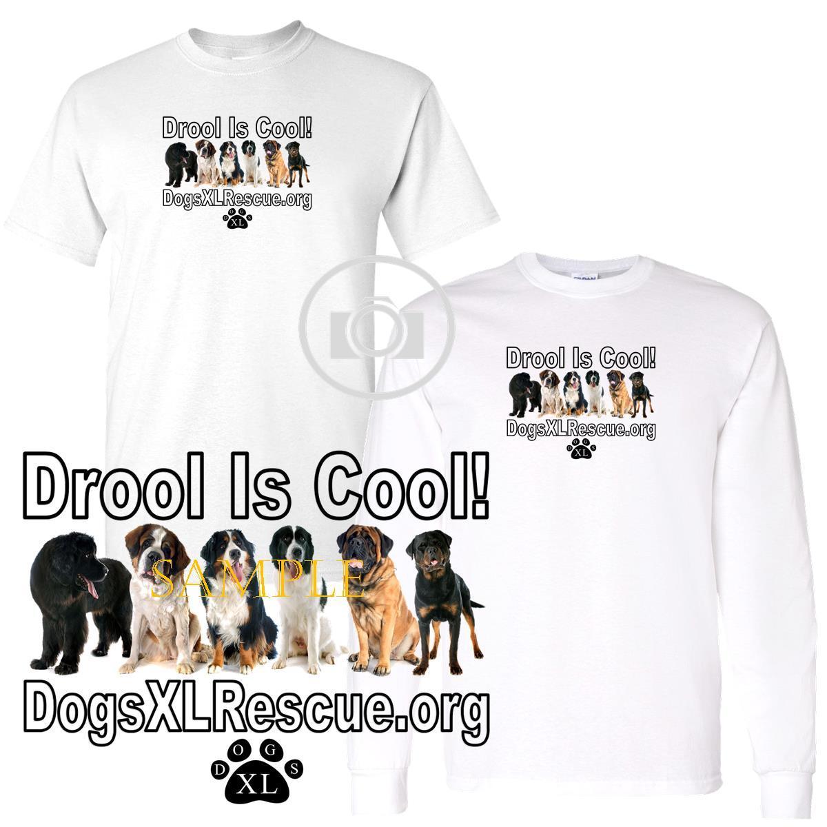 Cool Dogs Logo - Dogs XL Rescue Drool Is Cool! Big Breeds Logo Graphic White T Shirt ...