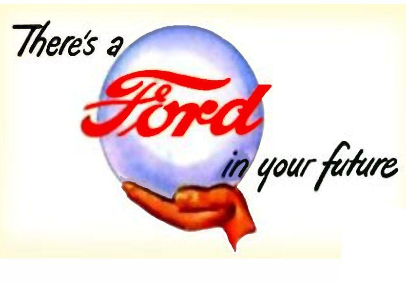 Future Ford Logo - FORD 1950s Theres a Ford In Your Future - $10.00 : Bob Hoyts Classic ...