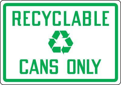 Recycle Cans Logo - Recycling and Energy Conservation Signs - Recyclable Cans Only with ...