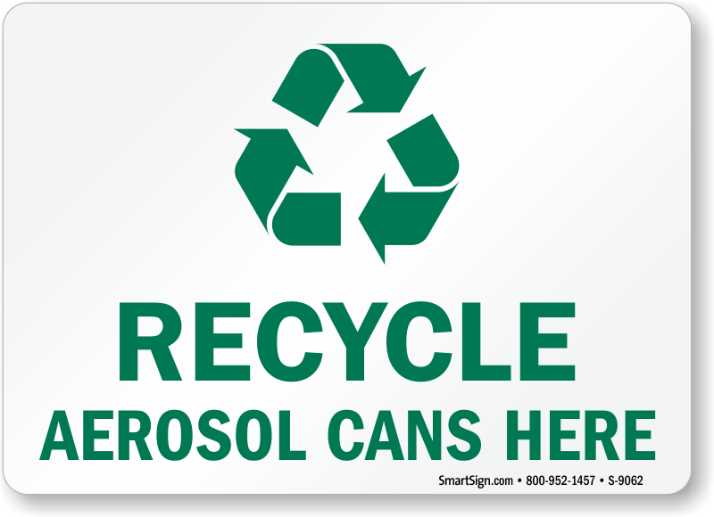 Recycle Cans Logo - Recycle Aerosol Cans Here With Recycle Symbol Sign, SKU: S-9062