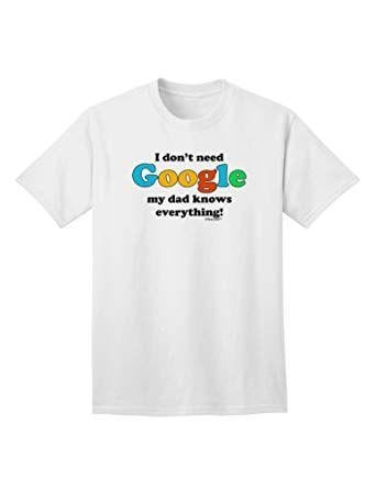 Adult Funny Google Logo - I Don't Need Google Adult T Shirt: Clothing