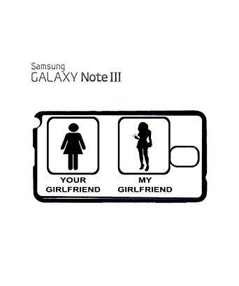 Samsung Sexy Logo - Your GirlFriend is Ugly My Girl Friend is Sexy Mobile Phone Case ...