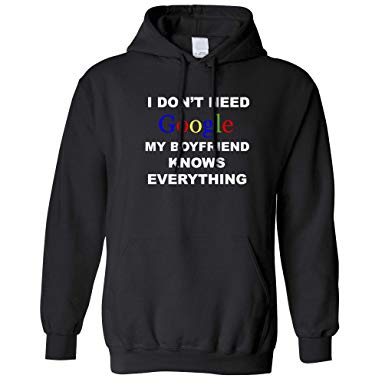 Adult Funny Google Logo - Tim And Ted I Don't Need Google Unisex Hoodie My Boyfriend Knows ...