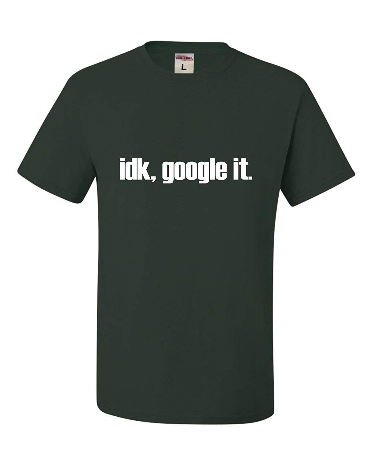 Adult Funny Google Logo - Adult I Don't Know Google It IDK Funny T Shirt: Clothing