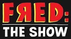 Fred's Logo - Fred: The Show