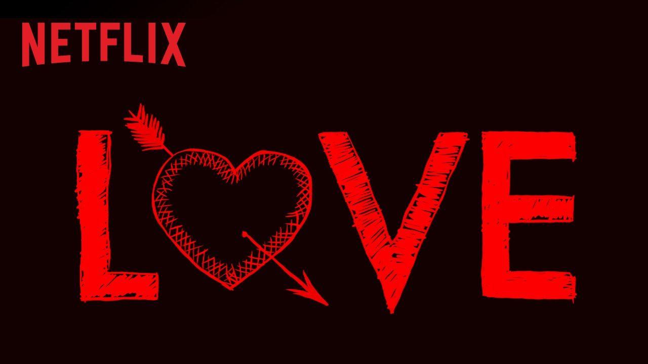 Netflix Official Logo - Love | Teaser [HD] | Netflix - YouTube