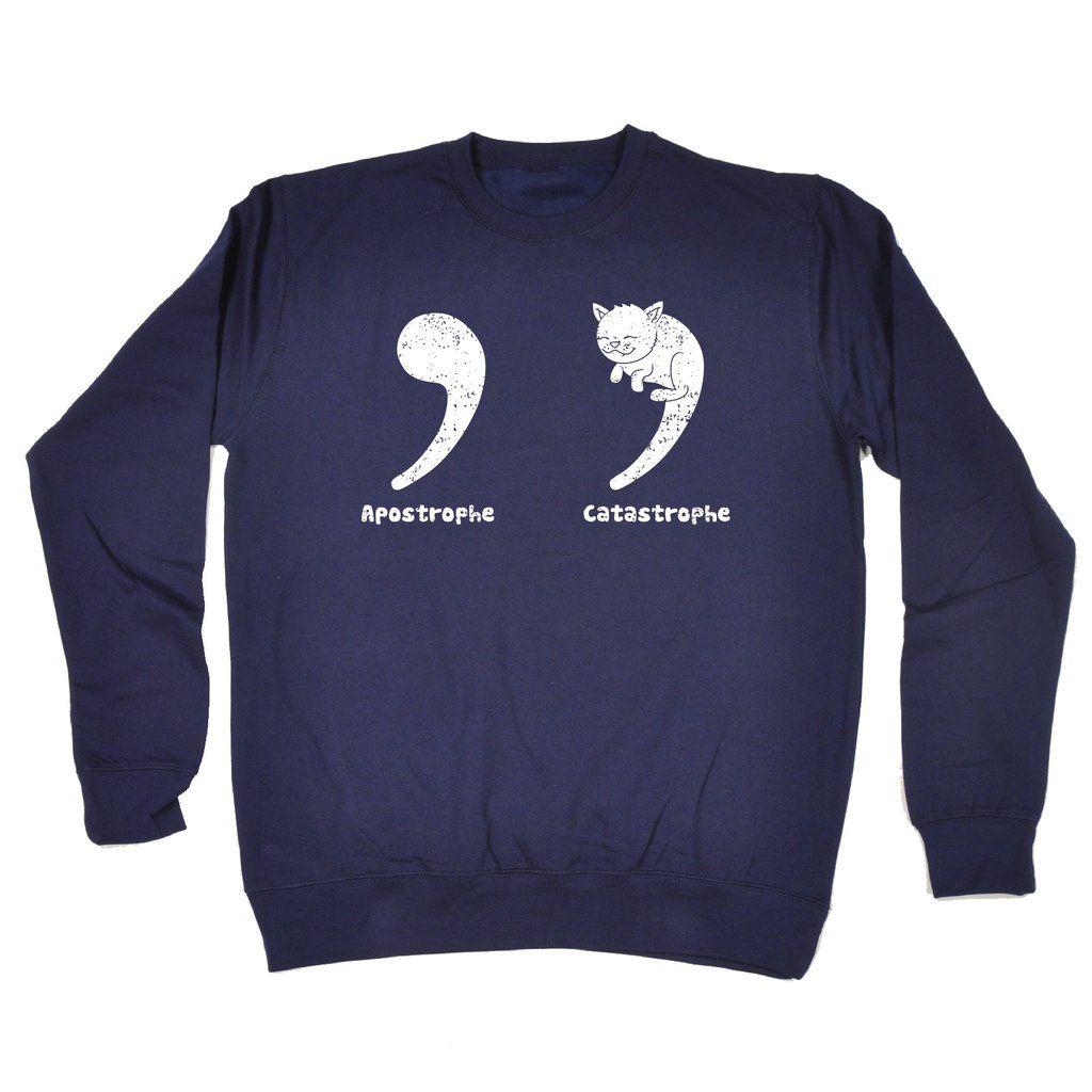 Navy Blue Apostrophe Logo - Buy 123t Apostrophe Catastrophe Cat Design Funny Sweatshirt at 123t ...