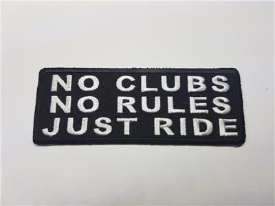 Visit My eBay Store Logo - NO CLUBS NO RULES JUST RIDE Biker Patch Embroidered Sew Iron