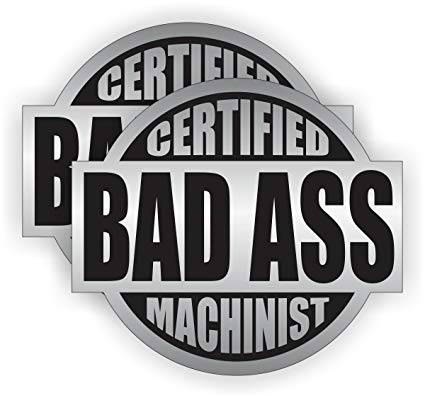 Machinist Logo - Bad Ass Machinist Hard Hat Sticker / Helmet Decal Label Lunch Tool