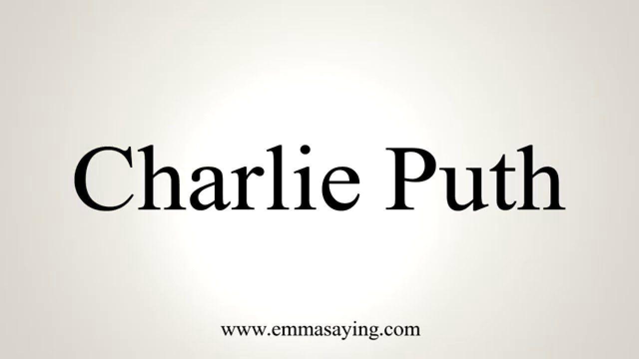 Charlie Puth Logo - How to Pronounce Charlie Puth - YouTube