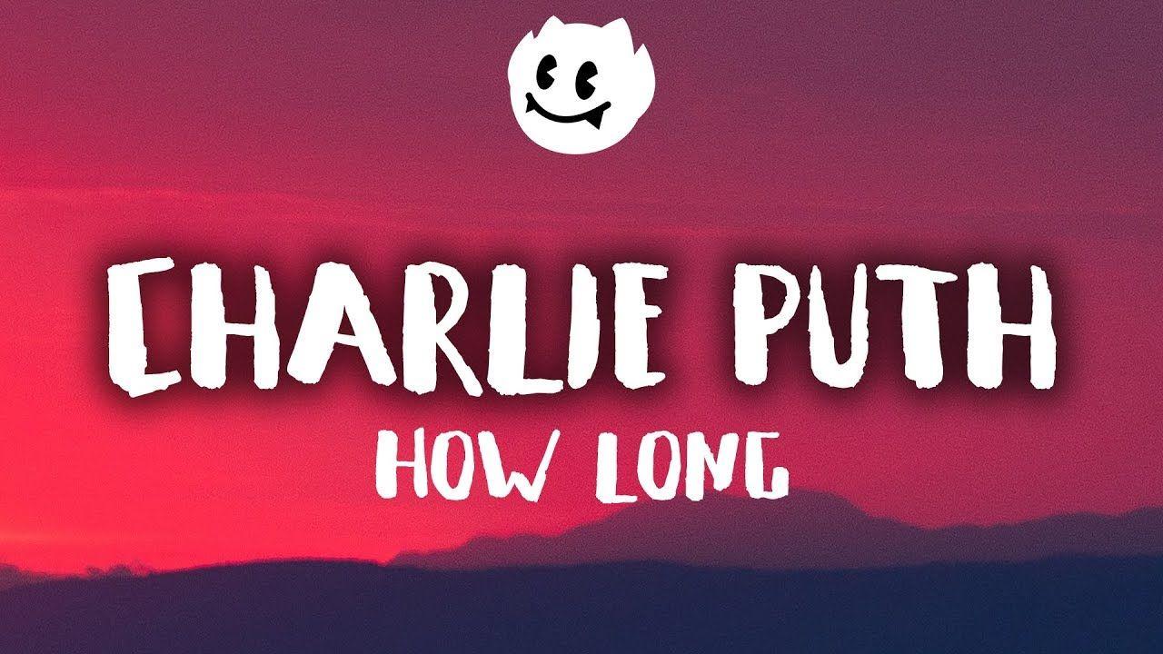 Charlie Puth Logo - Charlie Puth : How Long Lyrics