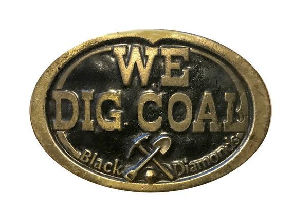 Vintage Coal Mining Logo - Vintage Coal Miner Belt Buckle We Dig Coal Longwall Mining | Etsy