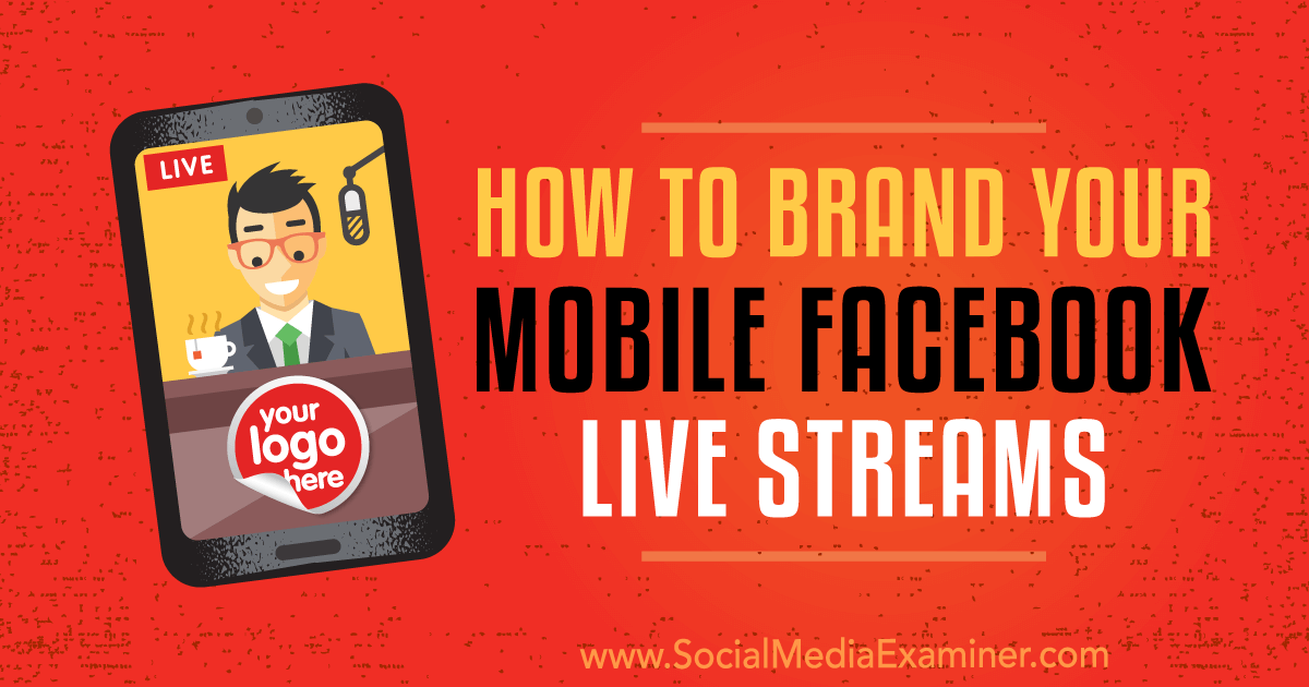 Orange Facebook Logo - How to Brand Your Mobile Facebook Live Streams : Social Media Examiner