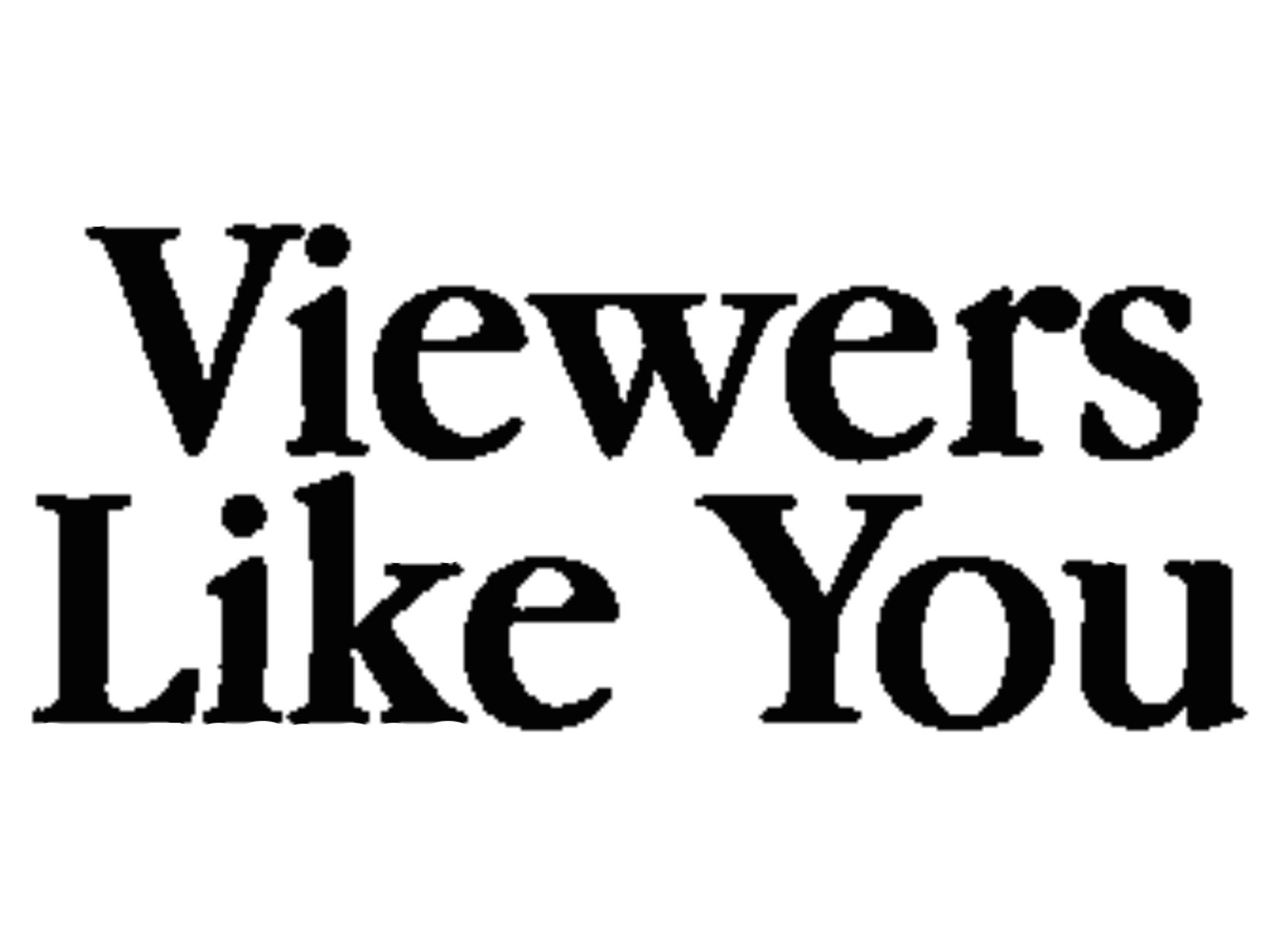 Viewers Like You Logo - Image - Viewers Like You 1990-1999.png | Logopedia | FANDOM powered ...